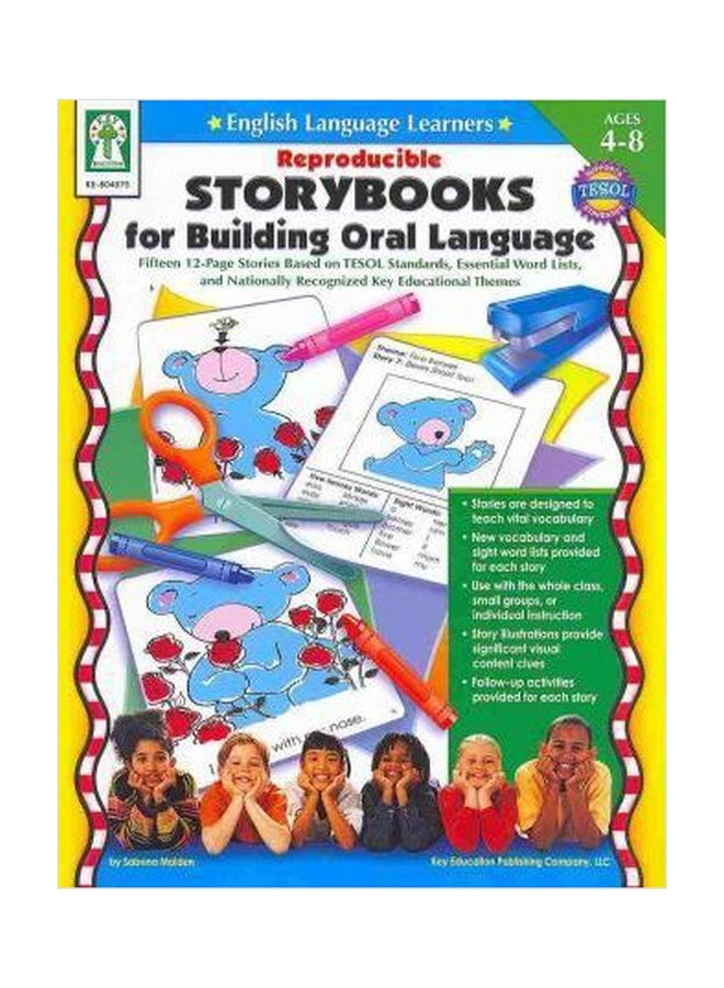 Reproducible Storybooks For Building Oral Language, Grades Pk - 3 : Fifteen 12-Page Stories Based On Tesol Standards, Essential Word Lists, And Nationally Recognized Key Educational Themes paperback english - 01032018