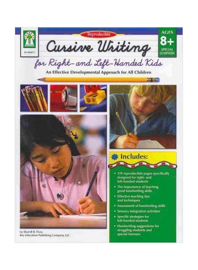 Cursive Writing For Right And Left- Handed Kids, Ages 8 - 13 : An Effective Developmental Approach For All Children Paperback English by Sherrill B Flora - 1032018