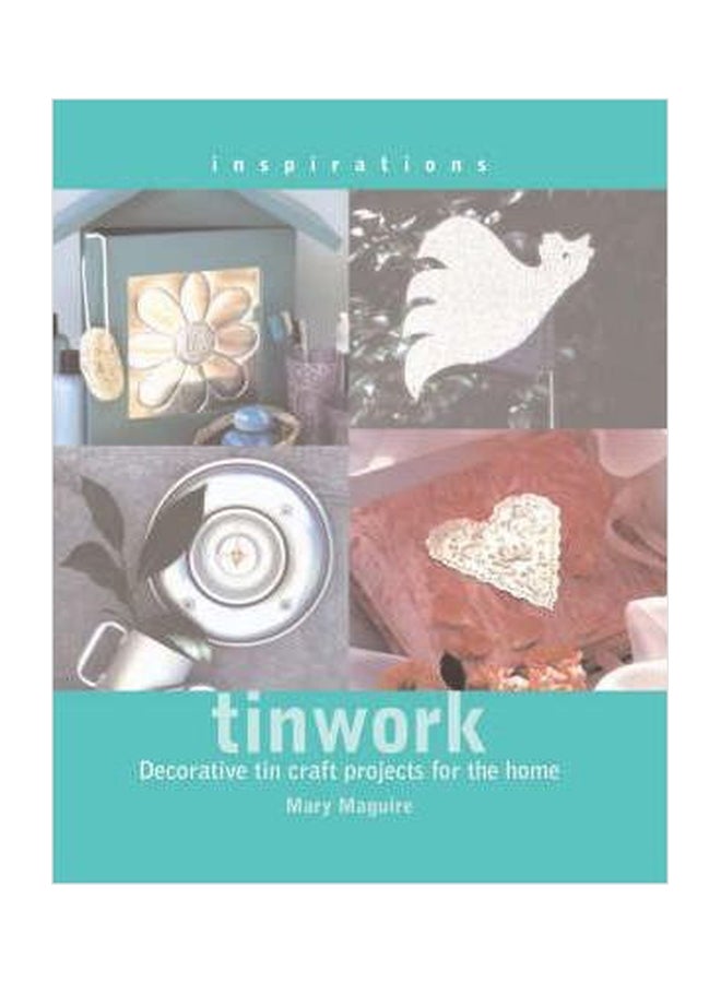 Tinwork  Decorative Tin Craft Projects For The Home Paperback English by Mary Maguire - 01032018 