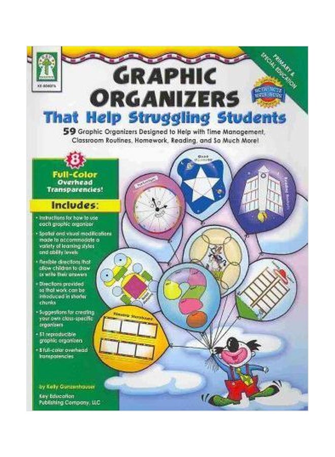 Graphic Organizers That Help Struggling Students, Grades K - 3 : 59 Graphic Organizers Designed To Help With Time Management, Classroom Routines, Homework, Reading And So Much More Paperback English by Sherrill B Flora - 01032018 