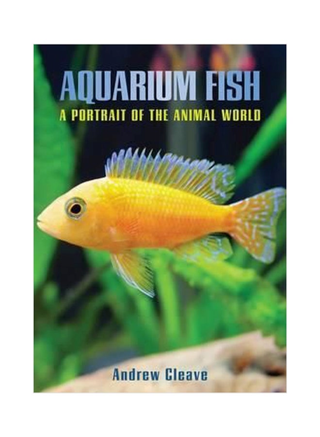Aquarium Fish : A Portrait Of The Animal World paperback english - 01032018 