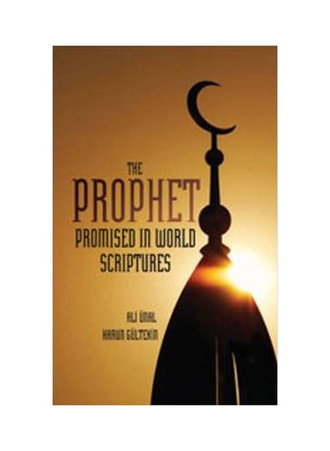 The Prophet Promised In World Scriptures Paperback English by Ali Unal - 01032018