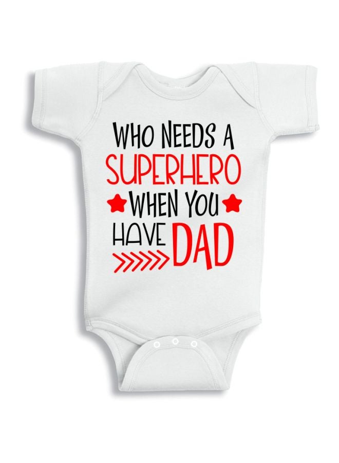 Twinkle Hands Who Needs A Superhero When You Have Dad Printed Onesies White/Red/Black 