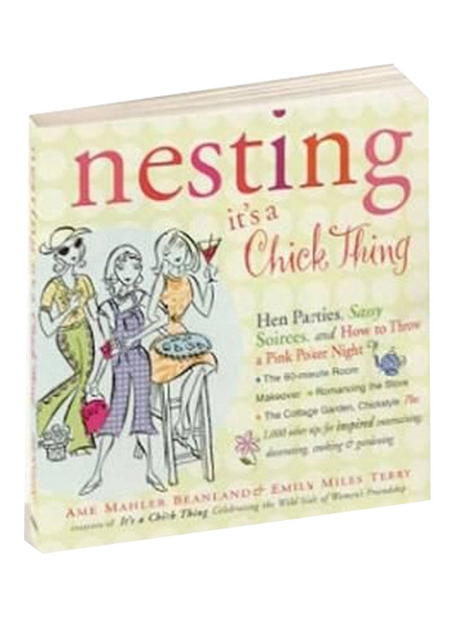 Nesting : It's A Chick Thing Paperback English by Ame Mahler Beanland - 01032018