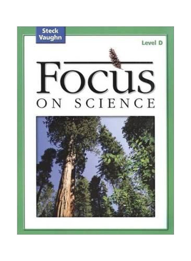 Focus On Science : Student Edition Grade 4 - Level D Reading Level 3 Paperback English by Steck-Vaughn Company - 01032018 
