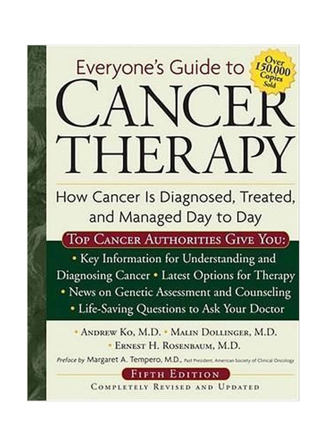 Everyone'S Guide To Cancer Therapy : How Cancer Is Diagnosed, Treated, And Managed Day To Day Paperback English by Andrew Ko - 1032018 