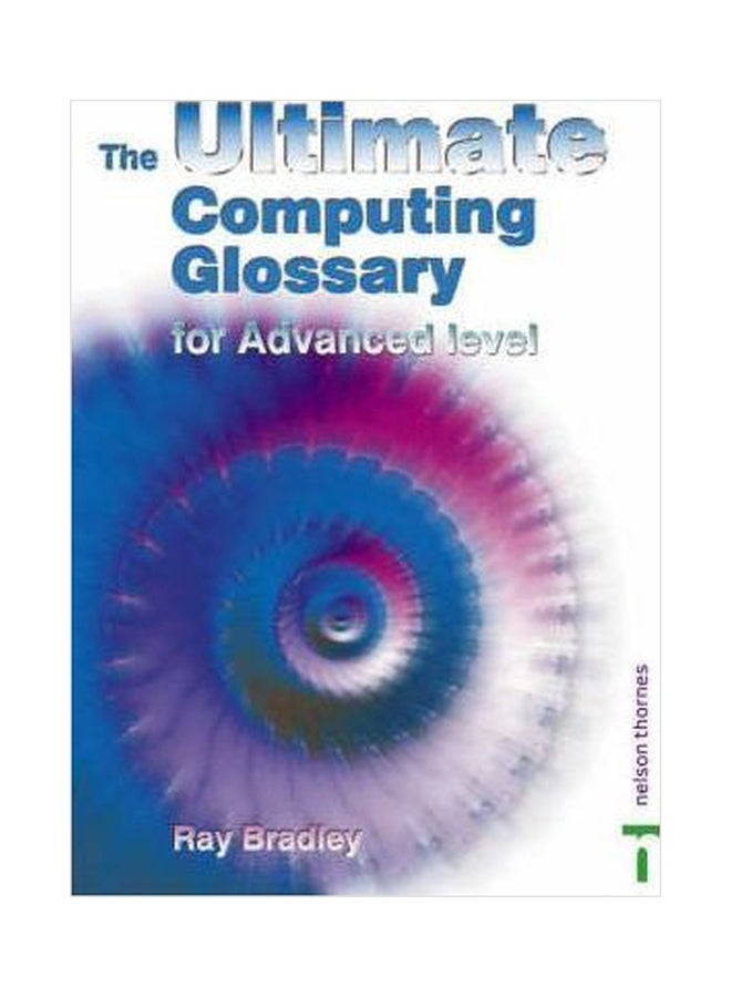 The Ultimate Computing Glossary For As/A2 Paperback English by Ray Bradley - 01032018