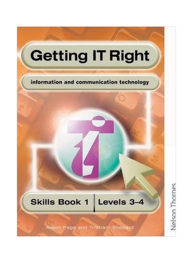 Getting It Right - Ict Skills Students' Book 1 (Levels 3-4) Paperback English by Alison Page