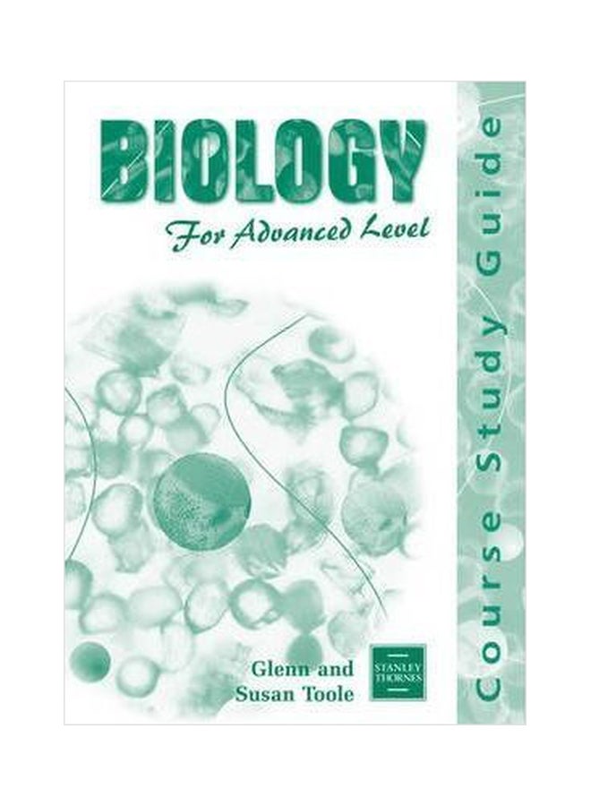 Biology For Advanced Level: Course Study Guide Paperback English by Glenn Toole 