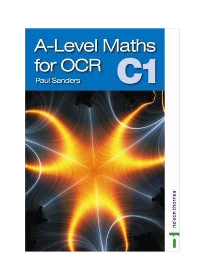 A-Level Maths For Ocr: C1 Paperback English by Paul Sanders - 01032018