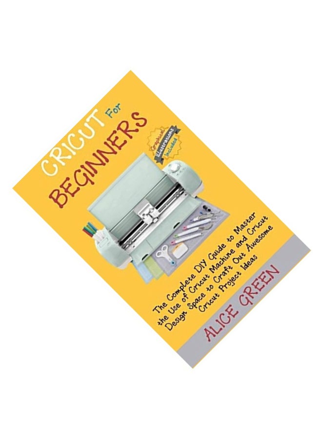 Cricut For Beginners Hardcover English by Alice Green  - Image 2