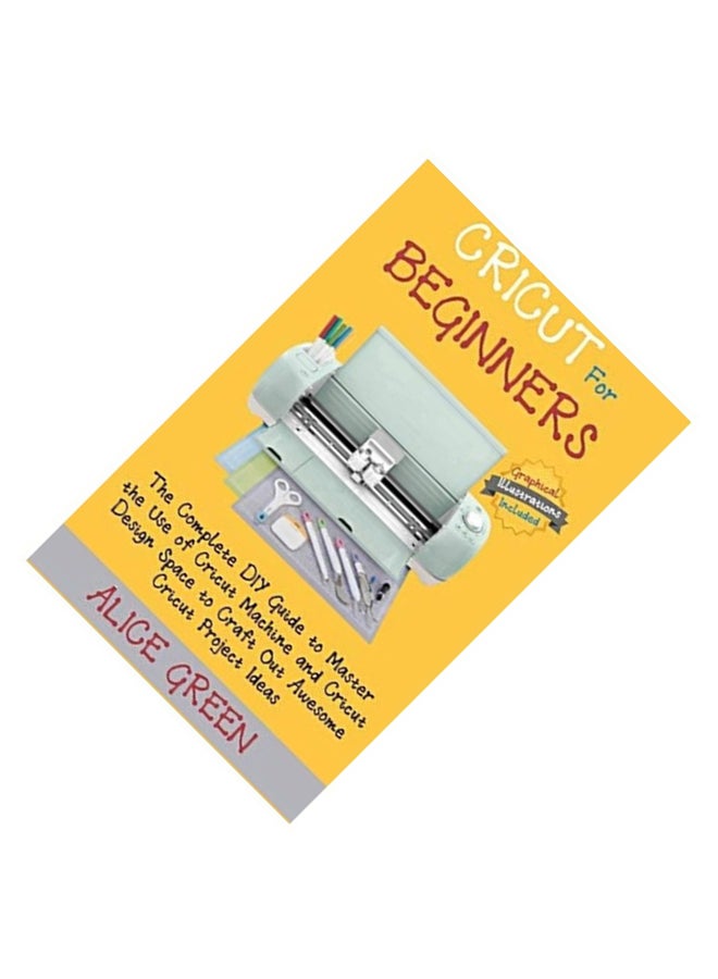 Cricut For Beginners Hardcover English by Alice Green  - Image 3