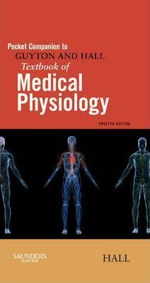 Pocket Companion to Guyton and Hall Textbook of Medical Physiology Paperback English by John E. Hall - 01032018