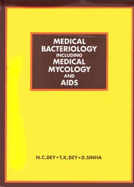 Medical Bacteriology Including Medical Mycology and AIDS Paperback English by N. C. Dey - 01032018