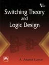 Switching Theory and Logic Design Paperback English by Kumar A. Anand - 01032018