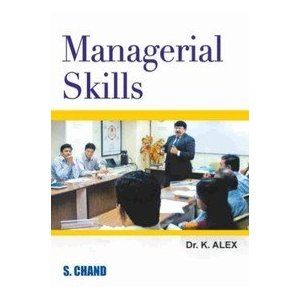 Managerial Skills Paperback English by Dr. K. Alex - 1032018