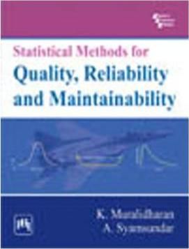 Statistical Methods for Quality, Reliability and Maintainability Paperback English by K. Muralidharan - 01032018