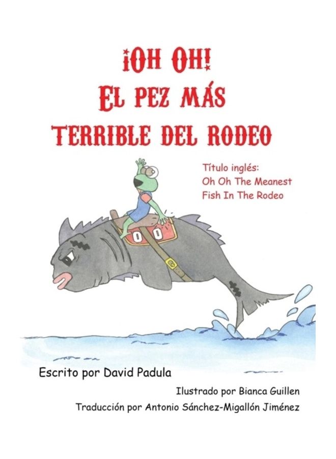 Oh Oh The Meanest Fish In The Rodeo: (Spanish Edition) Hardcover Spanish by David Padula - 01-Jan-2018