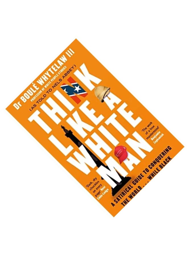 Think Like A White Man Paperback English by Dr Boulé Whytelaw  - Image 2