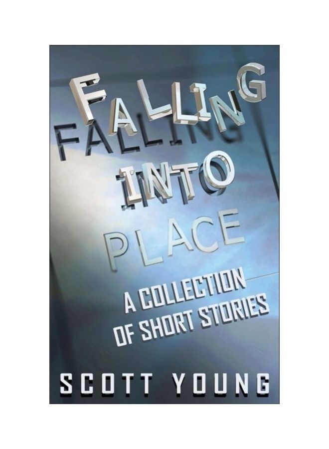 Falling Into Place A Collection Of Short Stories Hardcover English by Scott Young - 01-Jan-2016 