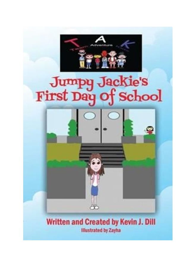 Team Adventure Kids: Jumpy Jackie's First Day Of School paperback english - 01-Jan-2015 