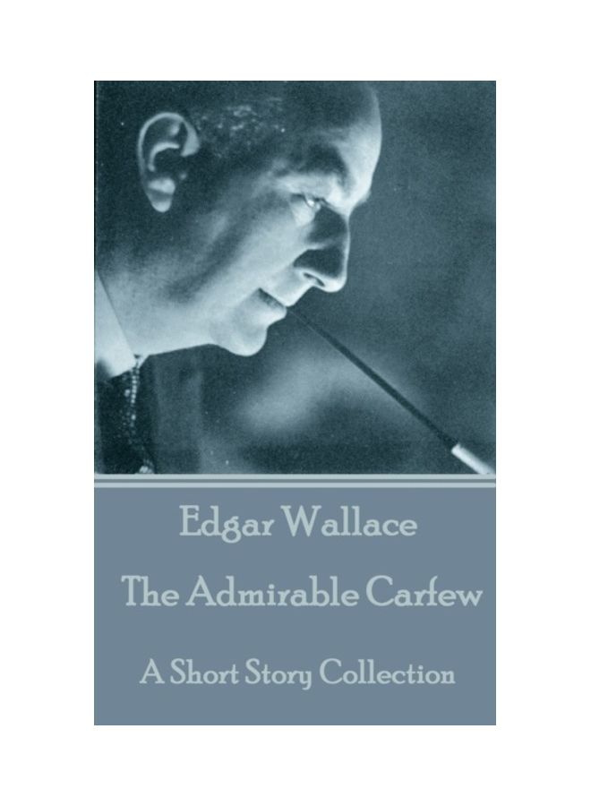Edgar Wallace - The Admirable Carfew: A Short Story Collection paperback english 