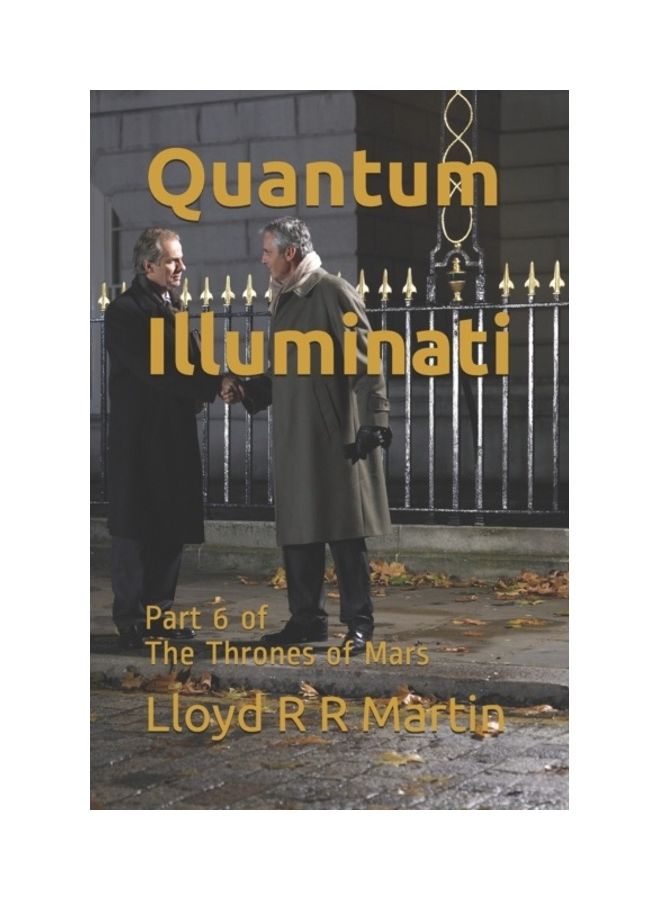Quantum Illuminati: Part 6 Of The Thrones Of Mars paperback english