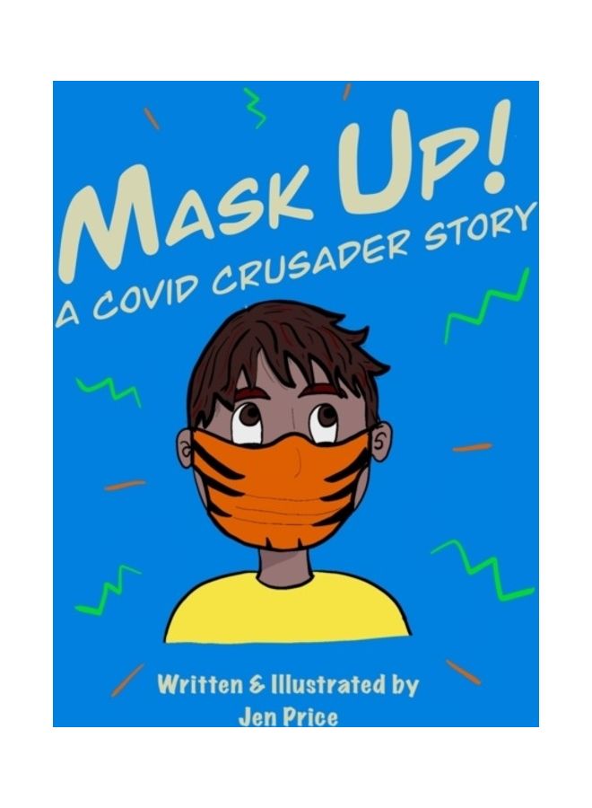 Mask Up! : A Covid Crusader Story paperback english - 01-Jan-2020 