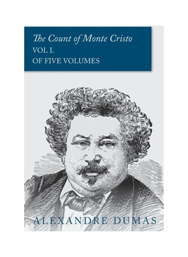 The Count Of Monte Cristo: Vol I Of Five Volumes Paperback English by Alexandre Dumas 