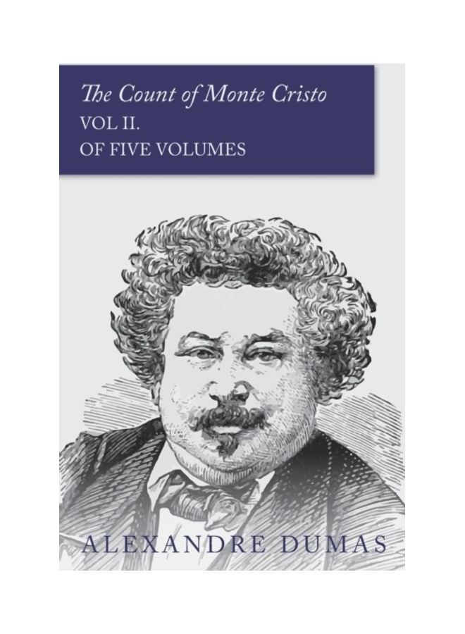 The Count Of Monte Cristo: Vol II Of Five Volumes paperback english 