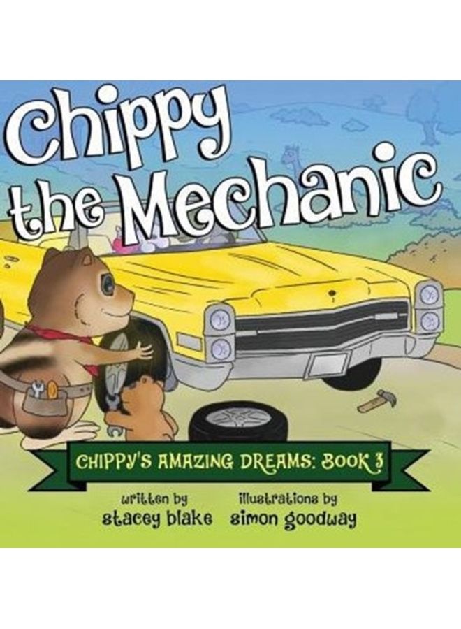 Chippy The Mechanic: Chippy's Amazing Dreams: Book 3 hardcover english - 01-Jan-2015
