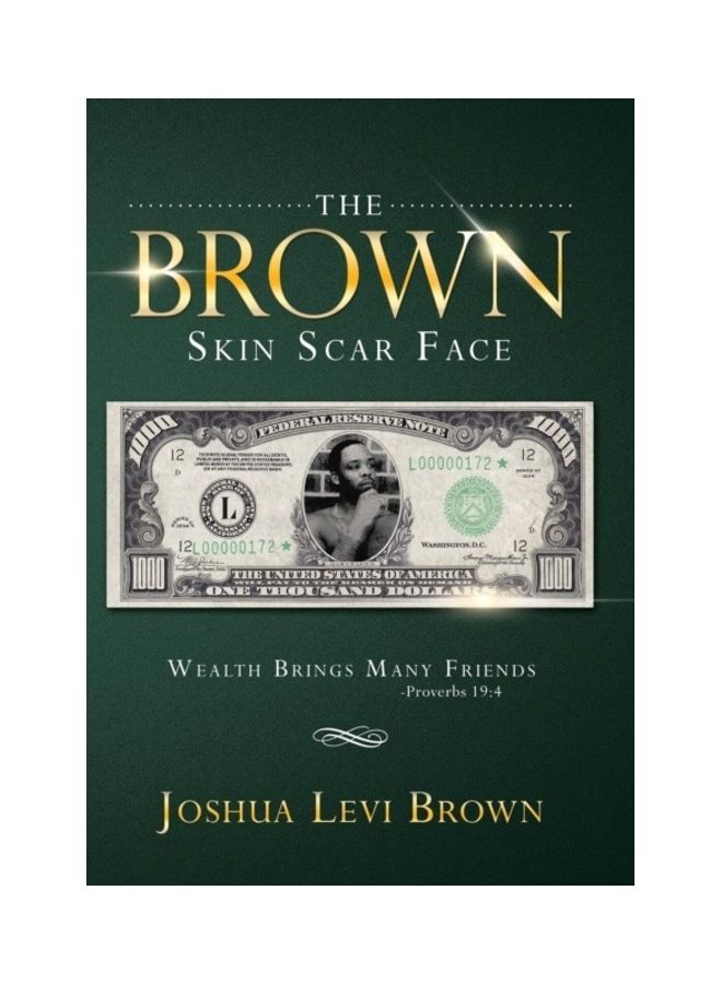 The Brown Skin Scar Face: Wealth Brings Many Friends Proverbs 19:4 hardcover english - 01-Jan-2014 