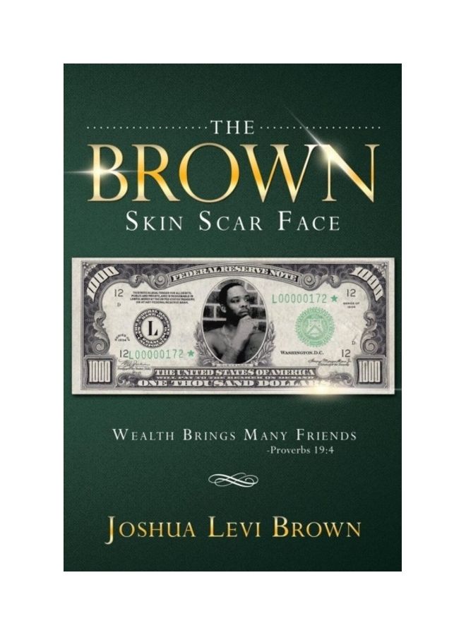 The Brown Skin Scar Face: Wealth Brings Many Friends Proverbs 19:4 paperback english - 01-Jan-2014 