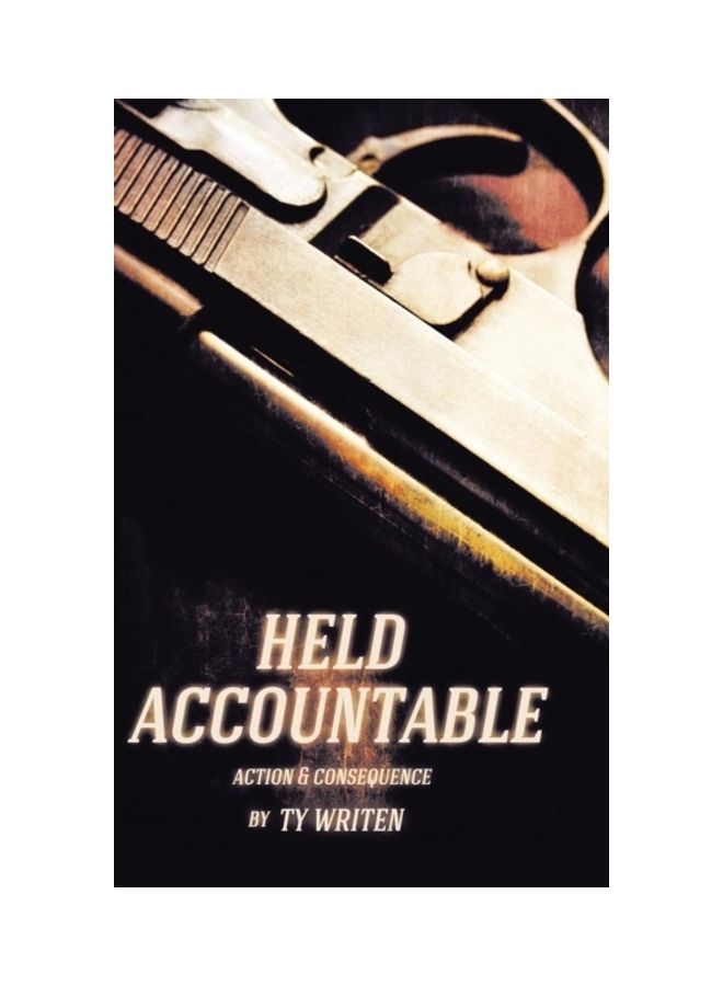 Held Accountable: Action And Consequence hardcover english - 01-Jan-2014