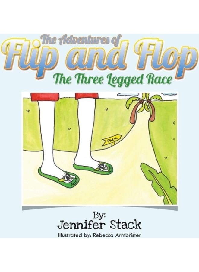 The Adventures Of Flip And Flop: The Three Legged Race paperback english - 01-Jan-2014