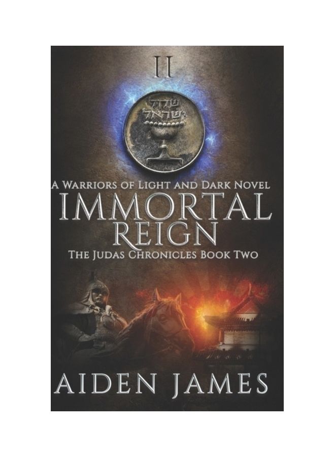 Immortal Reign: A Warriors Of Light And Dark Novel Paperback English by Aiden James 