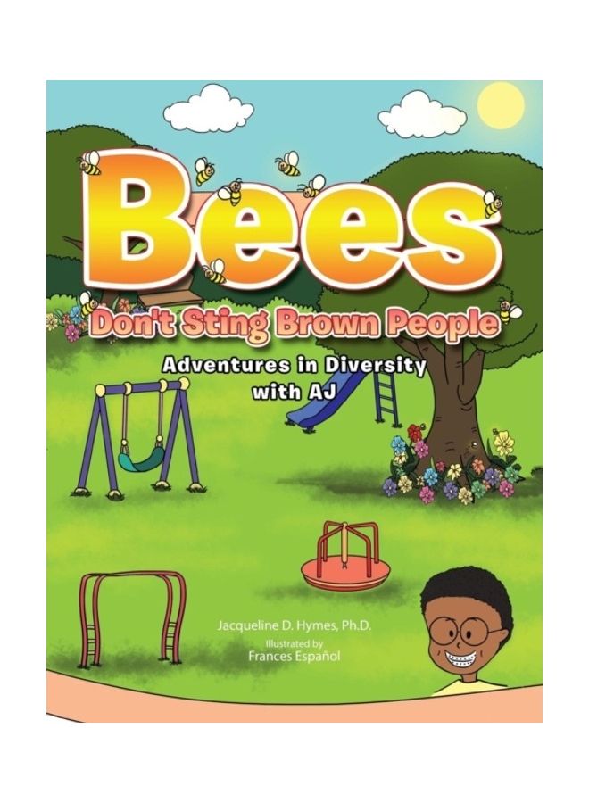 Bees Don't Sting Brown People Adventures in Diversity With Aj paperback english - 01-Jan-2014 