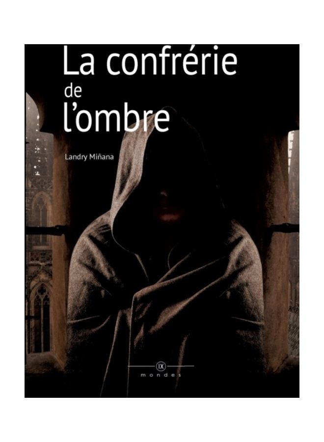 La Confrérie De L'Ombre Paperback French by Landry Miñana - 01-Jan-2016