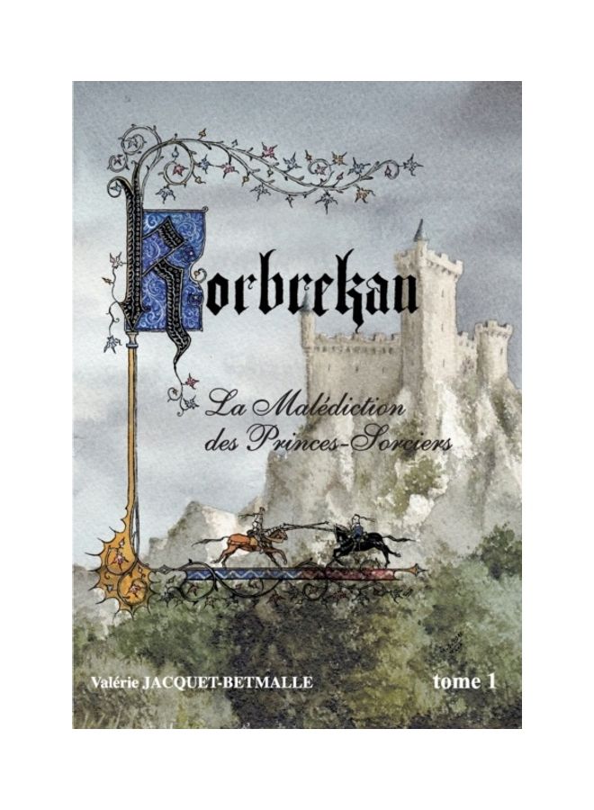 Korbrekan: La Malediction Des Princes-Sorciers Tome 1 paperback french