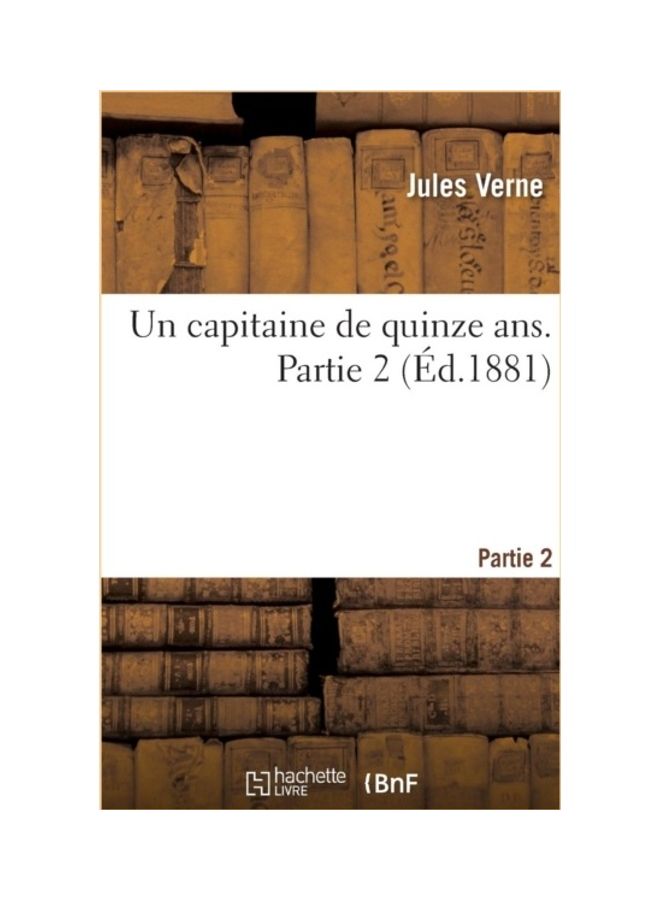 Un Capitaine De Quinze Ans. Partie 2 paperback french