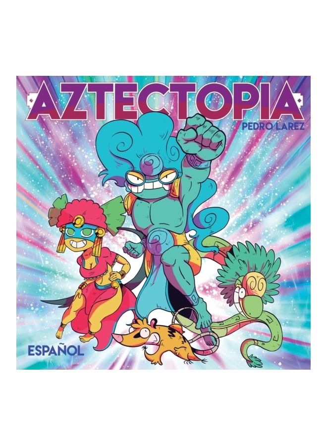 Aztectopia paperback spanish - 01-Jan-2017