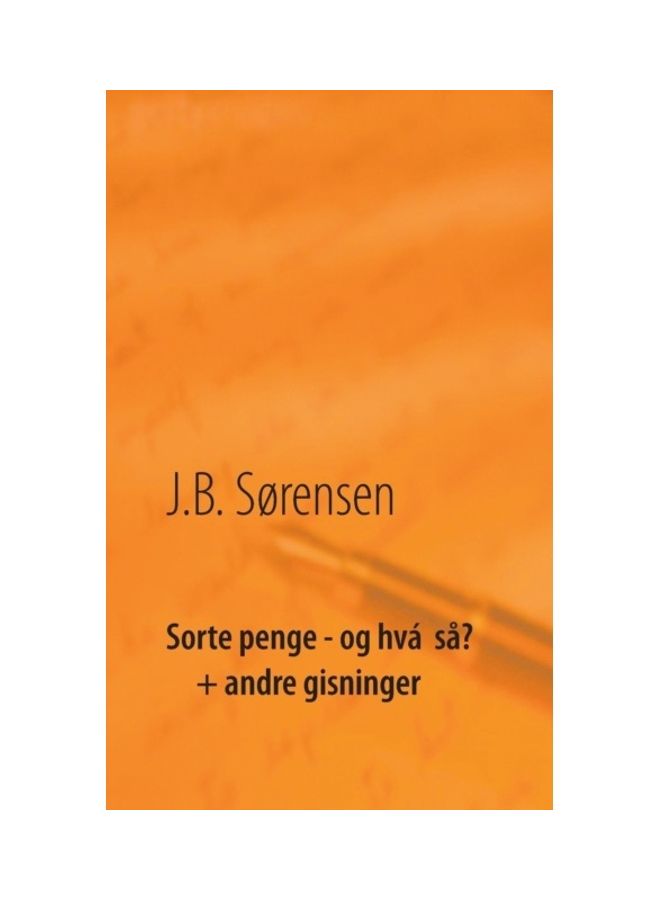 Sorte Penge - Og Hvá Så? + Andre Gisninger paperback danish - 01-Jan-2016