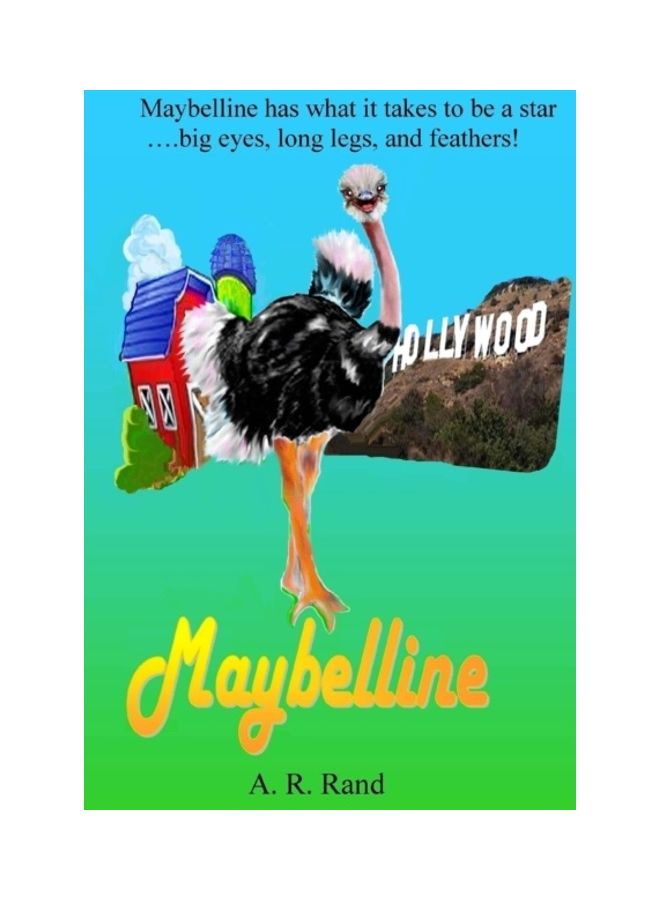 Maybelline: Maybelline Has What It Takes To Be A Star…Big Eyes, Long Legs And Feathers paperback english - 01-Jan-2017