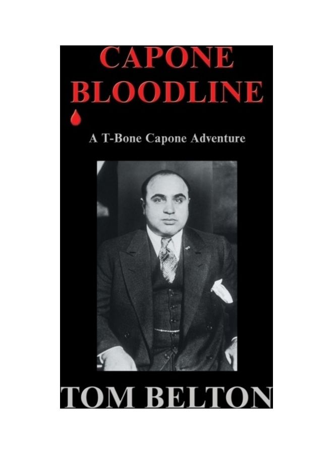 Capone Bloodline: A T-Bone Capone Adventure paperback english - 01-Jan-2014