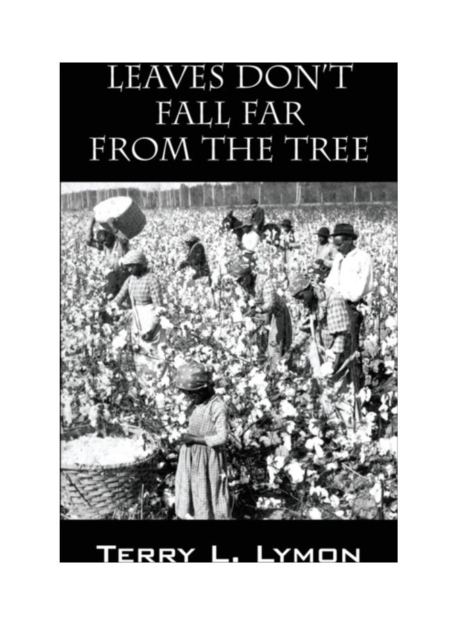 null - Leaves Don't Fall Far From The Tree Paperback English by Terry L. Lymon - 01-Jan-2014 - Image 1