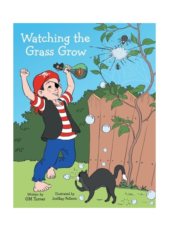 Watching The Grass Grow: Backyard Adventures paperback english - 01-Jan-2014 