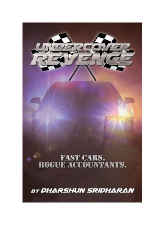 Undercover Revenge: Fast Cars. Rogue Accountants. Paperback English by Dharshun Sridharan - 01-Jan-2014