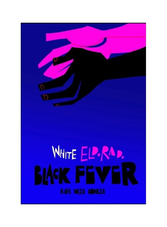 White Eldorado, Black Fever Paperback English by Rais Neza Boneza 