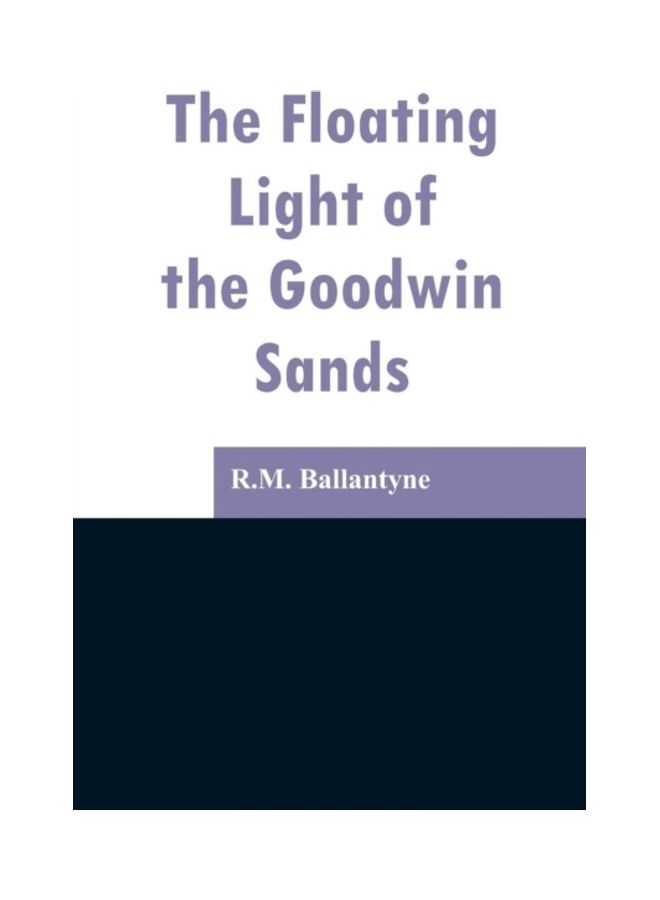 The Floating Light Of The Goodwin Sands paperback english - 01 January 2019 