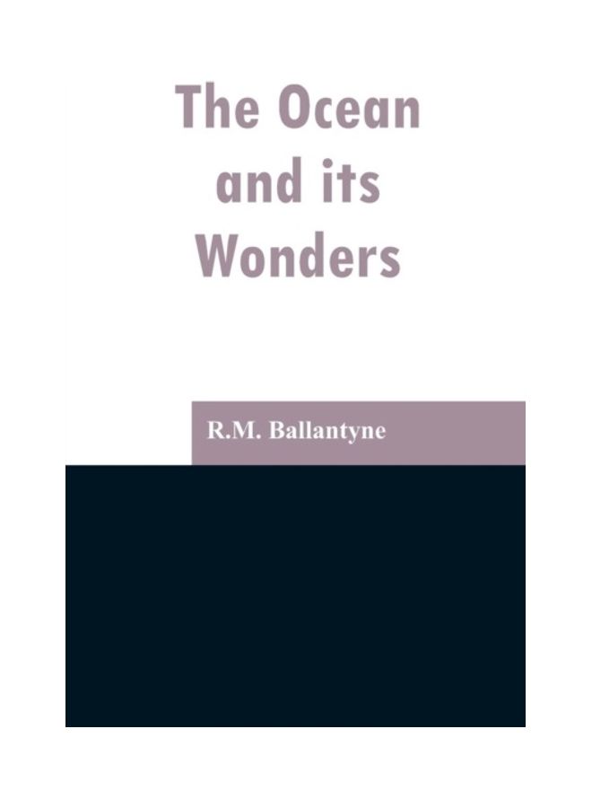 The Ocean And Its Wonders paperback english - 01 January 2019
